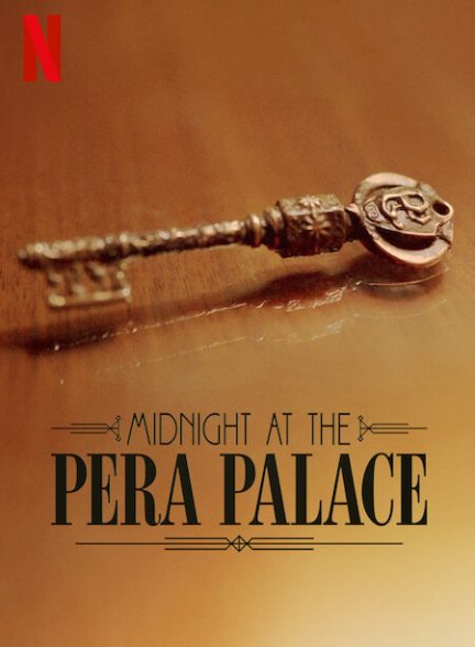دانلود سریال نیمه شب در پرا پالاس با دوبله فارسی Midnight at the Pera Palace