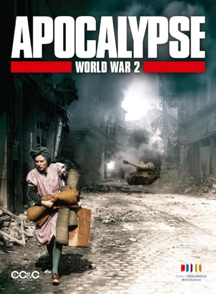 دانلود مستند Apocalypse: The Second World War با دوبله فارسی