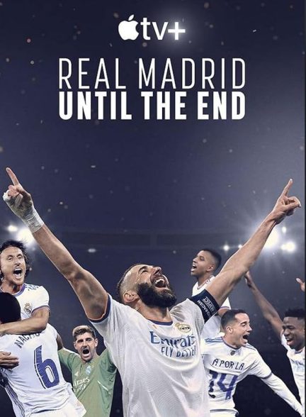 دانلود سریال رئال مادرید تا پایان با دوبله فارسی  Real Madrid: Until the End