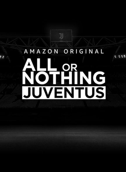 دانلود سریال All or Nothing: Juventus با دوبله فارسی