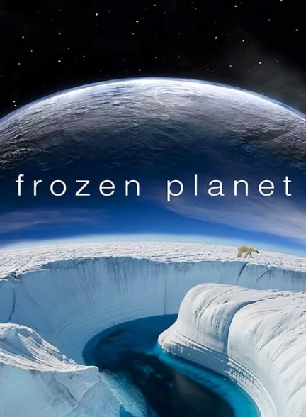 دانلود سریال Frozen Planet با دوبله فارسی