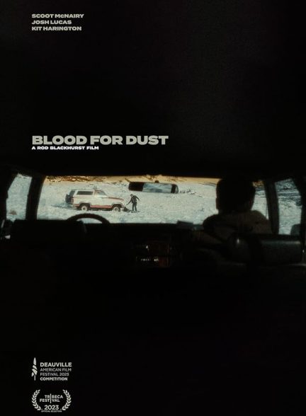 دانلود فیلم Blood for Dust 2023 با دوبله فارسی