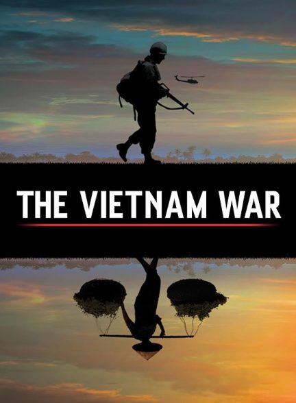دانلود سریال جنگ ویتنام The Vietnam War با زیرنویس فارسی