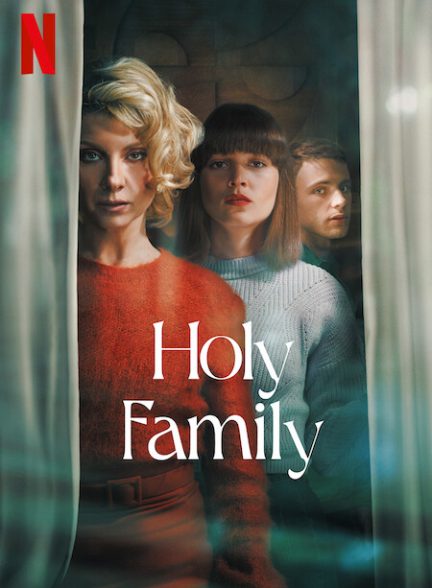 دانلود سریال خانواده مقدس Holy Family با زیرنویس فارسی