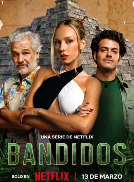 دانلود سریال Bandidos راهزنان با زیرنویس فارسی